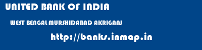 UNITED BANK OF INDIA  WEST BENGAL MURSHIDABAD AKRIGANJ   banks information 